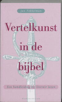 VBK Media Vertelkunst in de bijbel - Boek J. Fokkelman (9023903234)
