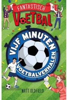 VBK Media Vijf Minuten Voetbalverhalen - Fantastisch Voetbal - Matt Oldfield