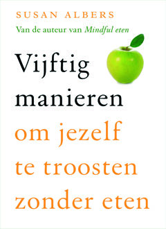 VBK Media Vijftig manieren om jezelf te troosten zonder eten - Boek Susan Albers (9025961673)