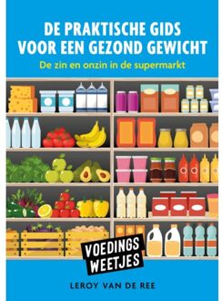 VBK Media Voedingsweetjes - De Praktische Gids Voor Een Gezond Gewicht - Leroy van de Ree