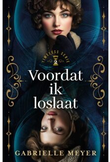 VBK Media Voordat Ik Loslaat - Timeless - Gabrielle Meyer