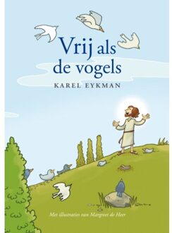 VBK Media Vrij als de vogels - Boek Karel Eykman (902395503X)