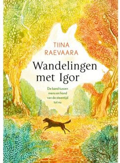 VBK Media Wandelingen Met Igor - Tiina Raevaara