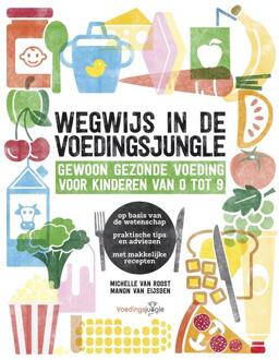 VBK Media Wegwijs in de voedingsjungle - Boek Michelle van Roost (9021567490)