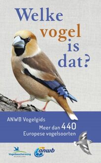 VBK Media Welke is dat? Natuurgidsen  -   Welke vogel is dat? ANWB Vogelgids