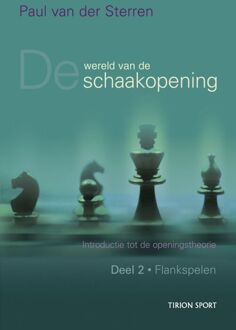 VBK Media Wereld van de schaakopening / 2 Flankspelen - Boek Paul van der Sterren (9043907707)