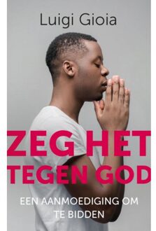 VBK Media Zeg het tegen God - Boek Luigi Gioia (904352977X)