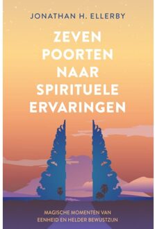 VBK Media Zeven Poorten Naar Spirituele Ervaringen - Jonathan Ellerby