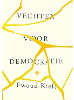 Vechten Voor Democratie - Ewoud Kieft