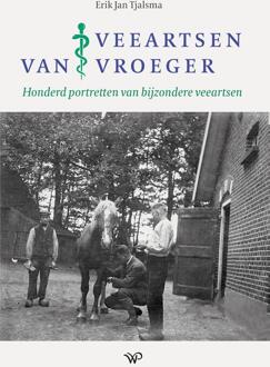 Veeartsen van vroeger -  Erik Jan Tjalsma (ISBN: 9789464564242)
