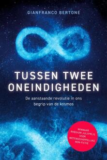 Veen Media Tussen Twee Oneindigheden - Gianfranco Bertone