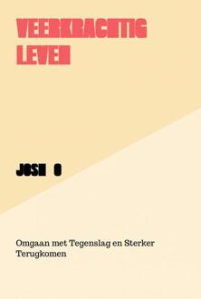 Veerkrachtig leven -  Josh O (ISBN: 9789465202495)