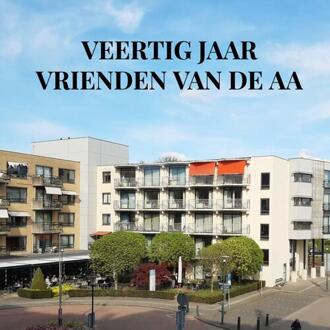 Veertig jaar Vrienden van De Aa -  Hans Grooten (ISBN: 9789465200064)