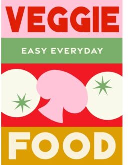 Veggie Food - Easy Everyday - Murdoch Books Test Kitchen
