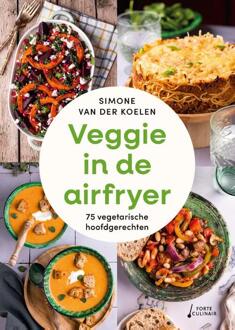 Veggie in de airfryer -  Simone van der Koelen (ISBN: 9789000399994)
