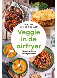 Veggie In De Airfryer - Simone van der Koelen