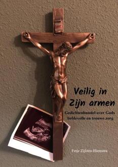 Veilig in Zijn armen -  Fetje Zijlstra-Hiemstra (ISBN: 9789403712871)