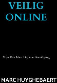 Veilig Online -  Marc Huyghebaert (ISBN: 9789465013244)