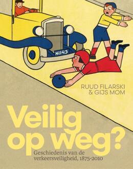 Veilig op weg? -  Gijs Mom, Ruud Filarski (ISBN: 9789463015615)