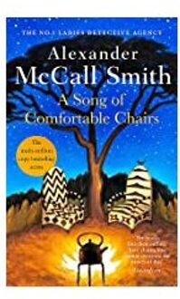 Veltman Distributie Import Books A Song Of Comfortable Chairs - McCall Smith, Alexander