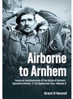 Veltman Distributie Import Books Airborne To Arnhem Volume 3 - Newell, Grant R.