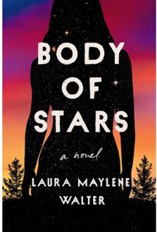 Veltman Distributie Import Books Body Of Stars - Laura Maylene Walter