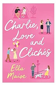 Veltman Distributie Import Books Charlie, Love And Cliches - Maise, Ella