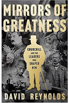 Veltman Distributie Import Books Churchill: Mirrors Of Greatness - David Reynolds