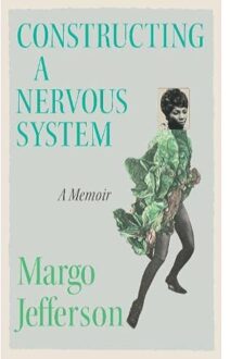 Veltman Distributie Import Books Constructing A Nervous System - Margo Jefferson