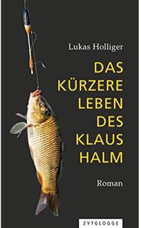 Veltman Distributie Import Books Das kürzere Leben des Klaus Halm - Boek Lukas Holliger (3729609491)