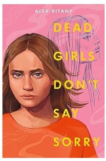 Veltman Distributie Import Books Dead Girls Don't Say Sorry - Ritany, Alex