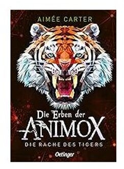 Veltman Distributie Import Books Die Erben Der Animox 5. Die Rache Des Tigers - Aimée Carter