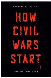 Veltman Distributie Import Books How Civil Wars Start - Walter, Barbara F.