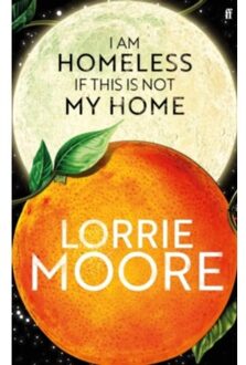 Veltman Distributie Import Books I Am Homeless If This Is Not My Home - Lorrie Moore