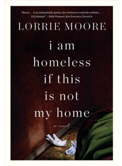 Veltman Distributie Import Books I Am Homeless If This Is Not My Home - Moore, Lorrie