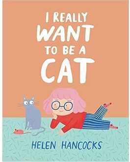 Veltman Distributie Import Books I Really Want To Be A Cat - Hancocks, Helen