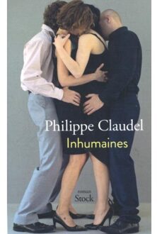 Veltman Distributie Import Books Inhumaines - Boek Philippe Claudel (2234073383)