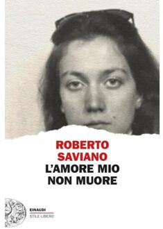Veltman Distributie Import Books L’amore Mio Non Muore - Roberto Saviano