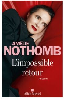 Veltman Distributie Import Books L'Impossible Retour - Amélie Nothomb