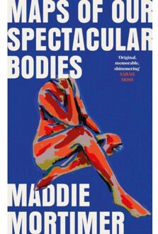 Veltman Distributie Import Books Maps Of Our Spectacular Bodies - Mortimer, Maddie