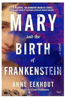 Veltman Distributie Import Books Mary And The Birth Of Frankenstein - Eekhout, Anne