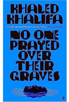 Veltman Distributie Import Books No One Prayed Over Their Graves - Khalifa, Khaled