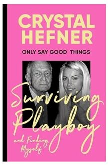 Veltman Distributie Import Books Only Say Good Things - Hefner, Crystal