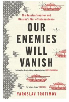 Veltman Distributie Import Books Our Enemies Will Vanish - Yaroslav Trofimov