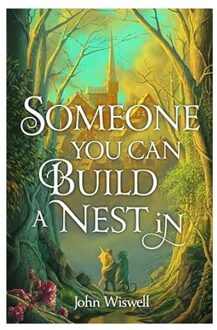 Veltman Distributie Import Books Someone You Can Build A Nest In - John Wiswell