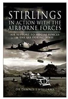 Veltman Distributie Import Books Stirlings In Action With The Airborne Forces: Air Support For Sas And Resistance Operations During - Williams, Dennis J. Dr.