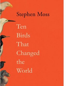 Veltman Distributie Import Books Ten Birds That Changed The World - Moss, Stephen (features arts cor