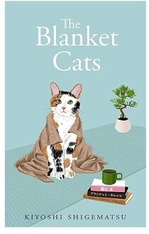 Veltman Distributie Import Books The Blanket Cats - Kiyoshi Shigematsu