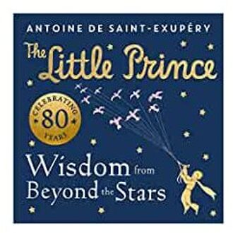 Veltman Distributie Import Books The Little Prince: Wisdom From Beyond The Stars - de Saint-Exupery, Antoine