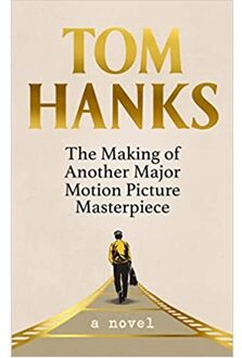 Veltman Distributie Import Books The Making Of Another Major Motion Picture Masterpiece - Tom Hanks